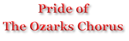 Pride of The Ozarks Chorus